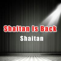 Shaitan Is Back Shaitan Song Download Mp3