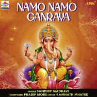 Namo Namo Ganraya Sandeep Madhavi Song Download Mp3