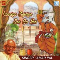 Kanaiya Sajaiya Dao Go Maa Amar Pal Song Download Mp3