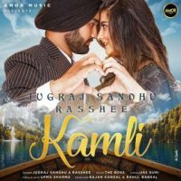 Kamli Rasshee,Jugraj Sandhu Song Download Mp3