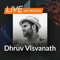 JioSaavn Live Anywhere By Dhruv Visvanath songs mp3
