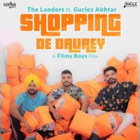 Shopping De Daurey The Landers,Gurlez Akhtar Song Download Mp3