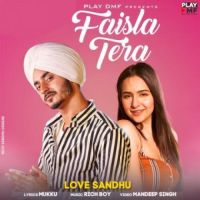 Faisla Tera Love Sandhu Song Download Mp3
