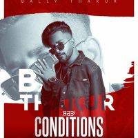Conditions Bally Thakur Song Download Mp3