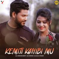 Kemiti Kahibi Mu Subhechha Mohanty Song Download Mp3