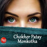 Chokher Patay Monkotha Chandrika Bhattacharya Song Download Mp3