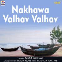 Nakhawa Valhav Valhav Sandip Madhavi Song Download Mp3