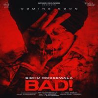Bad Sidhu Moose Wala Song Download Mp3