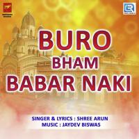 Buro Bham Babar Naki Shree Arun Song Download Mp3