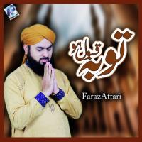 Tauba Qabool Ho Faraz Attari Song Download Mp3
