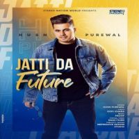 Jatti Da Future Husn Purewal Song Download Mp3