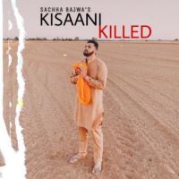 Kisaani Killed Sachha Bajwa Song Download Mp3