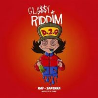 Glassy Riddim Raf-Saperra Song Download Mp3