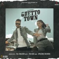 Ghetto Town Raj Ranjodh Song Download Mp3