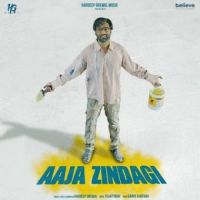 Aaja Zindagi Hardeep Grewal Song Download Mp3