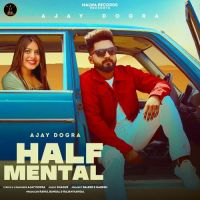 Half Mental Ajay Dogra Song Download Mp3