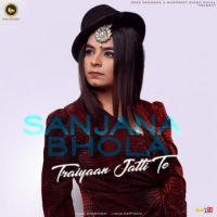 Traiyaan Jatti Te Sanjana Bhola Song Download Mp3