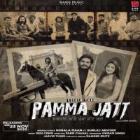 Pamma Jatt Gurlej Akhtar,Korala Maan Song Download Mp3
