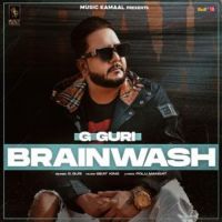 Brain Wash G Guri Song Download Mp3