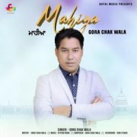 Mahiya Gora Chak Wala Song Download Mp3