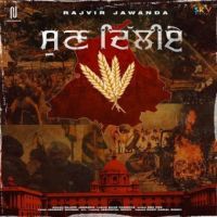 Sun Delhiye Rajvir Jawanda Song Download Mp3