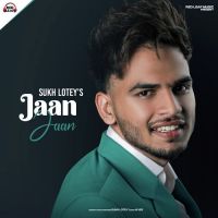 Jaan Jaan Sukh Lotey Song Download Mp3
