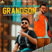 Grandson Gur Sidhu,Taaj Kang Song Download Mp3