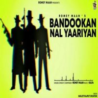 Bandookan Nal Yaariyan Romey Maan Song Download Mp3