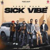 Sick Vibe Romey Maan Song Download Mp3