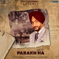 Parakh Na Harinder Sandhu Song Download Mp3