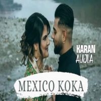 Aja Mexico Challiye Karan Aujla Song Download Mp3