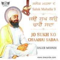 Salok Mahalla 9 - Jo Sukh Ko Chaahai Sadaa Daler Mehndi Song Download Mp3