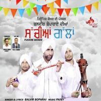 Sachiyan Gallan Fukre Bande Balvir Boparai Song Download Mp3