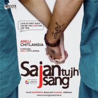 Sajan Tujh Sang Anuj Chitlangia Song Download Mp3