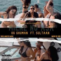 Milne Nu Aja Sultaan,OG Ghuman Song Download Mp3