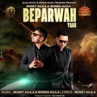 Beparwah Yaar Money Aujla,Bhinda Aujla Song Download Mp3