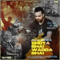 Chota Bhai Wadda Bhai Navi Bawa Song Download Mp3