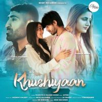 Khushiyaan Raashi Sood,RamVir Song Download Mp3