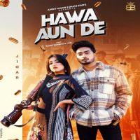 Hawa Aun De Gurlez Akhtar,Jigar Song Download Mp3