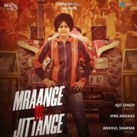 Mraange Ya Jittange Ajit Singh Song Download Mp3