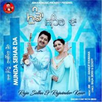 Munda Sehar Da Raja Sidhu,Rajwinder Kaur Song Download Mp3