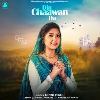 Din Chaawan Da Ginni Mahi Song Download Mp3