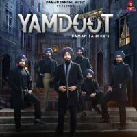 Yamdoot Daman Sandhu Song Download Mp3