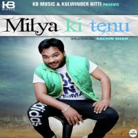 Milya Ki Tenu songs mp3