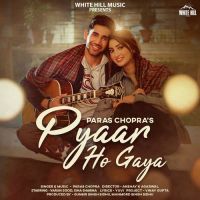 Pyaar Ho Gaya Paras Chopra Song Download Mp3