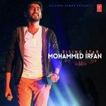 Phir Mohabbat Mohammed Irfan,Arijit,Saim Bhat Song Download Mp3