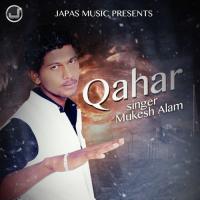 Qahar Mukesh Aalam Song Download Mp3