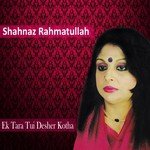 Ekti Kusum Tule Niyechi Shahnaz Rahmatullah Song Download Mp3