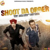 Shoot Da Order Jagpal Sandhu Song Download Mp3