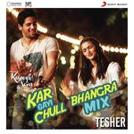 Kar Gayi Chull (Bhangra Mix By Tesher) (From "Kapoor And Sons (Since 1921)") Fazilpuria,Sukriti Kakar,Neha Kakkar,Amaal Mallik Song Download Mp3